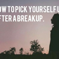 How to pick yourself up after a breakup.